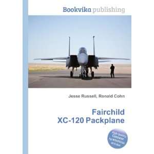    Fairchild XC 120 Packplane Ronald Cohn Jesse Russell Books