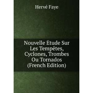   Trombes Ou Tornados (French Edition) HervÃ© Faye  Books