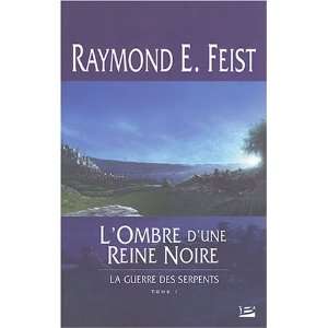   , tome 1  LOmbre dune reine noire Raymond Elias Feist Books