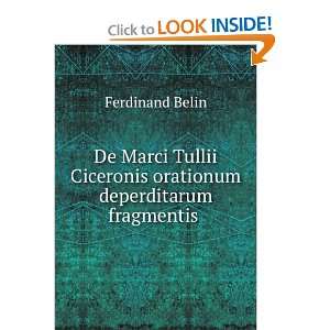   Ciceronis orationum deperditarum fragmentis . Ferdinand Belin Books