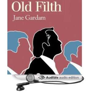   Old Filth (Audible Audio Edition) Jane Gardam, Graeme Malcom Books