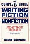 Complete Guide to Writing Fiction and Nonfiction, and Getting it 