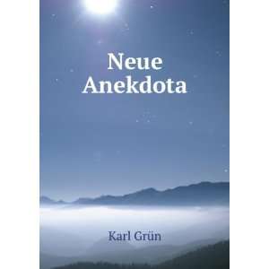  Neue Anekdota Karl GrÃ¼n Books