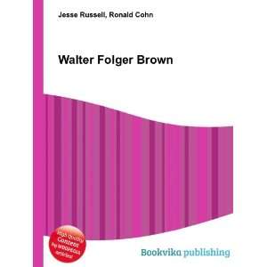  Walter Folger Brown Ronald Cohn Jesse Russell Books