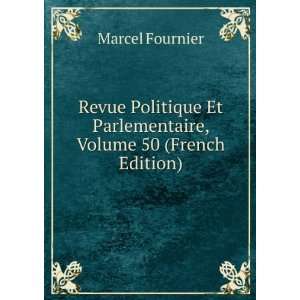   Et Parlementaire, Volume 50 (French Edition) Marcel Fournier Books