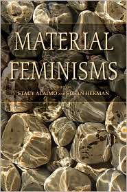 Material Feminisms, (0253219469), Stacy Alaimo, Textbooks   Barnes 