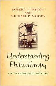 Understanding Philanthropy Its Meaning and Mission, (0253350492 
