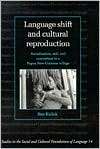 Language Shift and Cultural Reproduction Socialization, Self and 