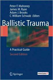 Ballistic Trauma A Practical Guide, (1852336781), Peter F. Mahoney 