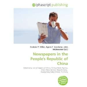 Newspapers in the Peoples Republic of China (9786133901094) Frederic 