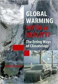 Global Warming   Myth or Reality? The Erring Ways of Climatology 