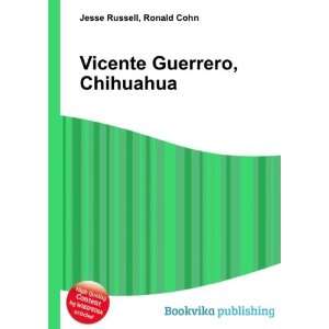  Vicente Guerrero, Chihuahua Ronald Cohn Jesse Russell 
