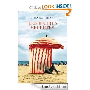 Les Heures secrètes (ROMAN FR.HC) (French Edition) Elisabeth Brami 