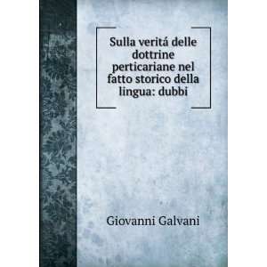   nel fatto storico della lingua dubbi Giovanni Galvani Books