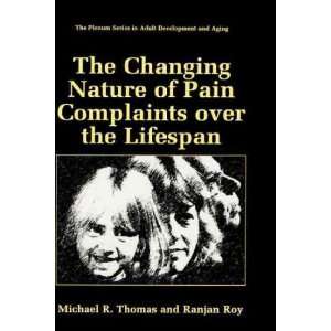  Nature of Pain Complaints Over the Lifespan[ THE CHANGING NATURE 