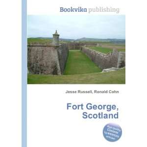  Fort George, Scotland Ronald Cohn Jesse Russell Books