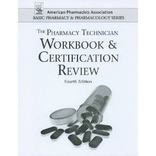  Pharmacy Technician Workbook and Certification Review (American 