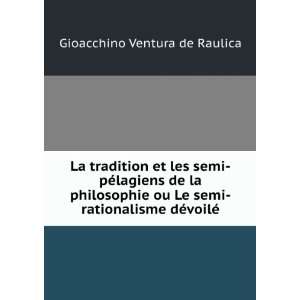   semi rationalisme dÃ©voilÃ© Gioacchino Ventura de Raulica Books