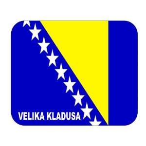  Bosnia Herzegovina, Velika Kladusa Mouse Pad Everything 