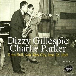 Town Hall, New York City, June 22, 1945 by Dizzy Gillespie & Charlie 