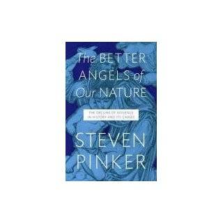 Better Angels of Our Nature by Steven Pinker ( Paperback   Oct. 6 