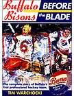 Before the Blade Buffalo Bisons hockey (Sabres) book