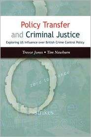 Policy Transfer and Criminal Justice Exploring U.S. Influence over 