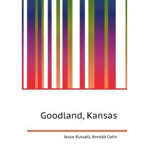  Goodland, Kansas Ronald Cohn Jesse Russell Books