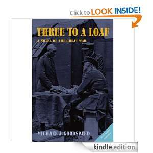 Three to a Loaf Michael J. Goodspeed  Kindle Store