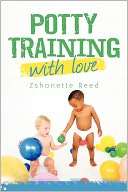 Potty Training With Love Zshonette Reed