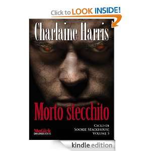 Morto stecchito (Odissea. Vampiri) (Italian Edition) Charlaine Harris 