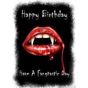  Vampir Birthday Card   Have A Fangtastic Day Health 