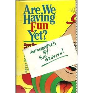   WE HAVING FUN YET? (ZIPPY THE PINHEAD) Bill Griffith Books