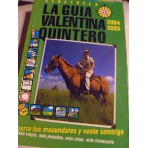 BOOK. LA GUIA VALENTINA QUINTERO 2004 2005 GUIA DE 