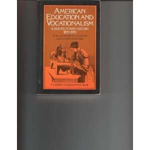   Classics In Education No.48) Marvin Lazerson, W. Norton Grubb Books