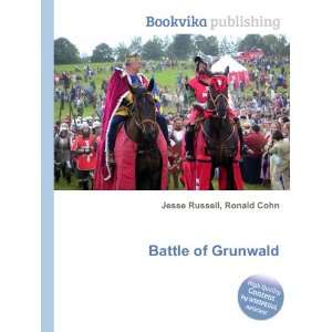  Battle of Grunwald Ronald Cohn Jesse Russell Books