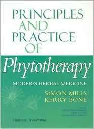 Principles and Practice of Phytotherapy Modern Herbal Medicine 