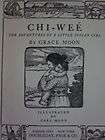 1925 Chi Wee by Grace Moon Illust. Carl Moon 1st. Edition Vintage 