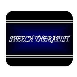  Job Occupation   Speech therapist Mouse Pad Everything 