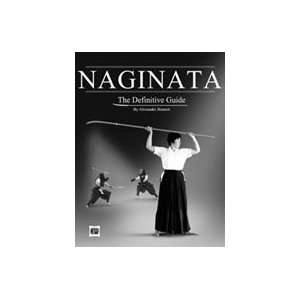  Naginata The Definitive Guide Book by Alex Bennett 