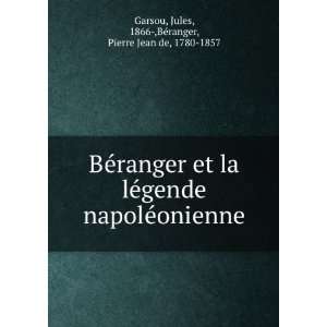    Jules, 1866 ,BÃ©ranger, Pierre Jean de, 1780 1857 Garsou Books