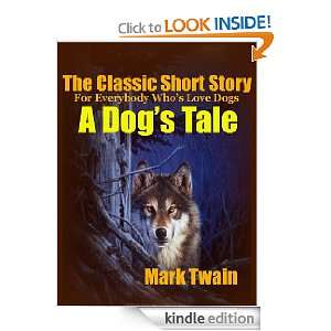  A Dogs Tale The Classic Short Story For Everybody Whos 
