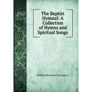  The Baptist Hymnal A Collection of Hymns and Spiritual 
