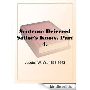 Sentence Deferred Sailors Knots, Part 4. W. W.(William Wymark 