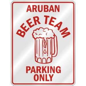   ARUBAN BEER TEAM PARKING ONLY  PARKING SIGN COUNTRY 