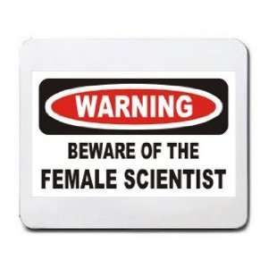  WARNING BEWARE OF THE FEMALE SCIENTIST Mousepad