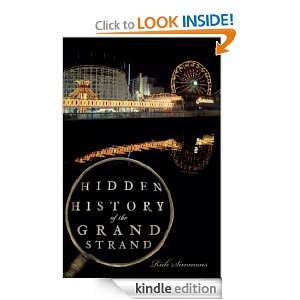  Hidden History of the Grand Strand eBook Rick Simmons 
