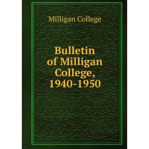  Bulletin of Milligan College, 1940 1950 Milligan College Books