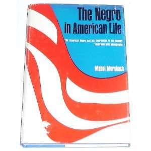  The Negro in American Life the American Negro and Hist 