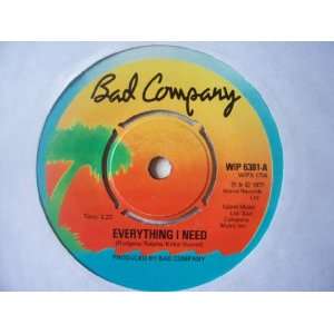  BAD COMPANY Everything I Need UK 7 45 Bad Company Music